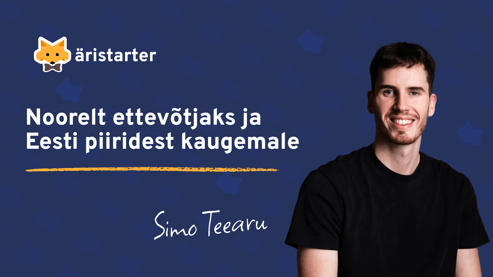#26 | Simo Teearu – Noorelt ettevõtjaks ja Eesti piiridest kaugemale